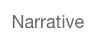Narrative