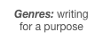 Genres: writing for a purpose