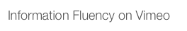 Information Fluency on Vimeo