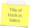 Title of book in italics