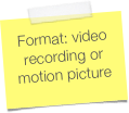 Format: video recording or motion picture