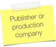 Publisher or production company